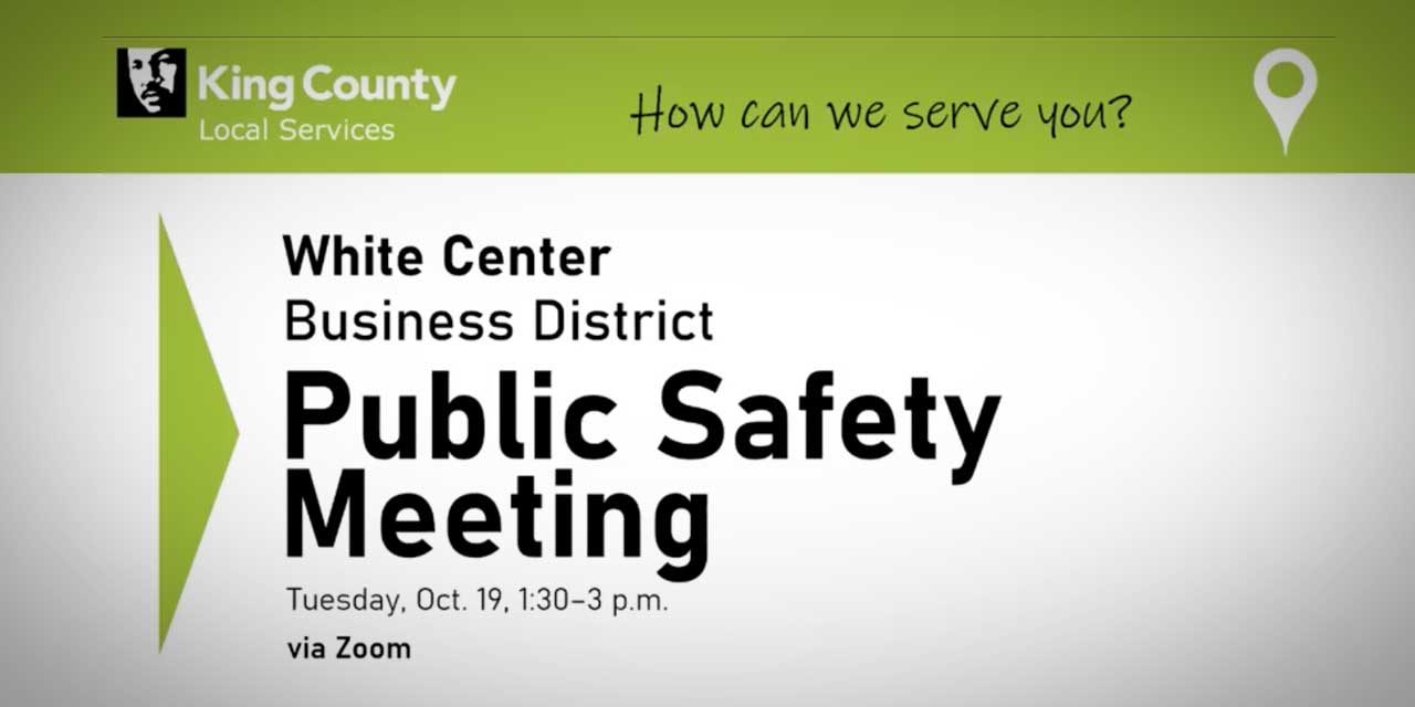 White Center community meeting reviews public safety, next steps from county