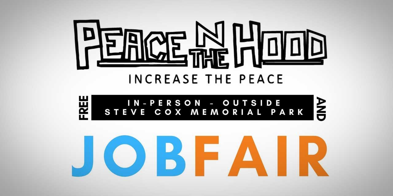 6th annual ‘Peace in the Hood’ Job Fair will be Wednesday, June 8