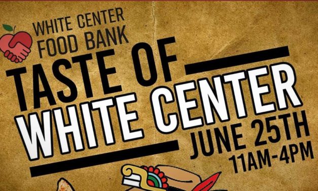 REMINDER: ‘Taste of White Center’ is this Saturday, June 25