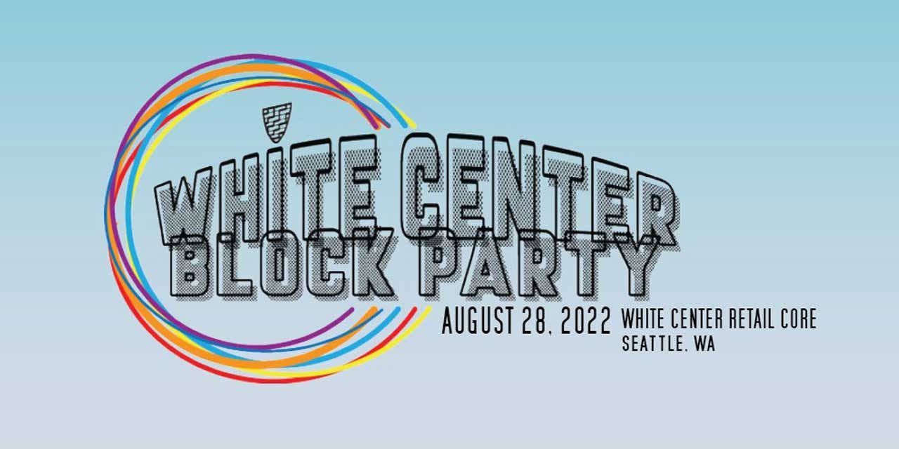 White Center Block Party returning to downtown core on Sunday, Aug. 28