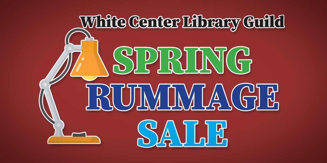 White Center Library Guild’s Spring Rummage Sale is April 21 & 23