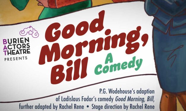 BAT Theatre taking show on road to six South King County parks this summer with ‘Good Morning, Bill’