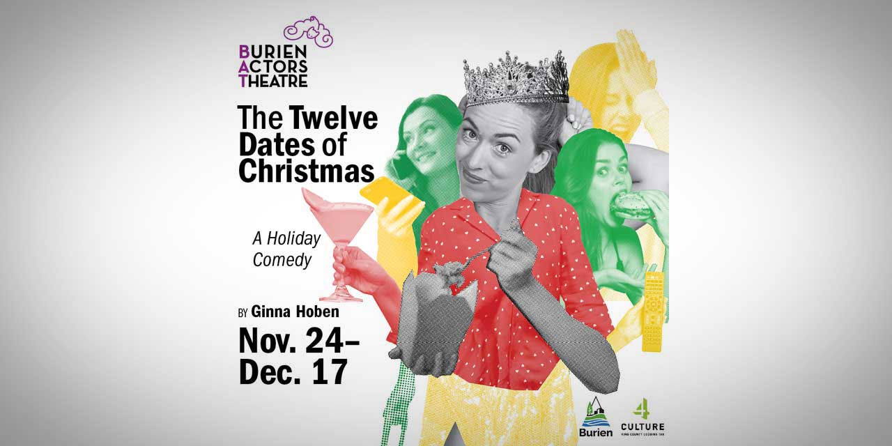 Celebrate Black Friday at BAT Theatre’s opening of ‘The Twelve Dates of Christmas’ Friday night, Nov. 24