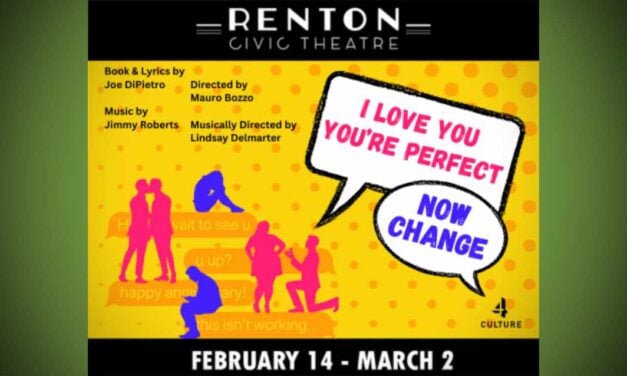 Renton Civic Theatre presents ‘I Love You, You’re Perfect, Now Change’ from Feb. 14–Mar. 2