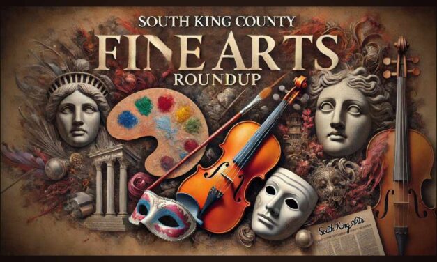 April arts bloom in our South King County Fine Arts Roundup with live music, storytelling, theater, opera, printmaking & more