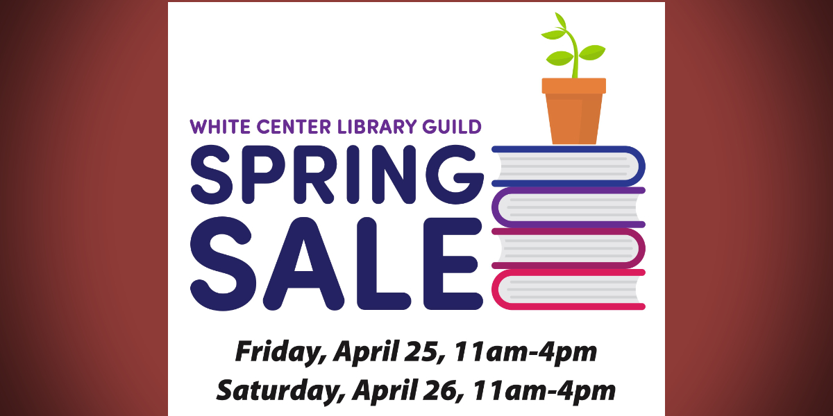 White Center Library Guild to host Spring Sale fundraiser April 25–26