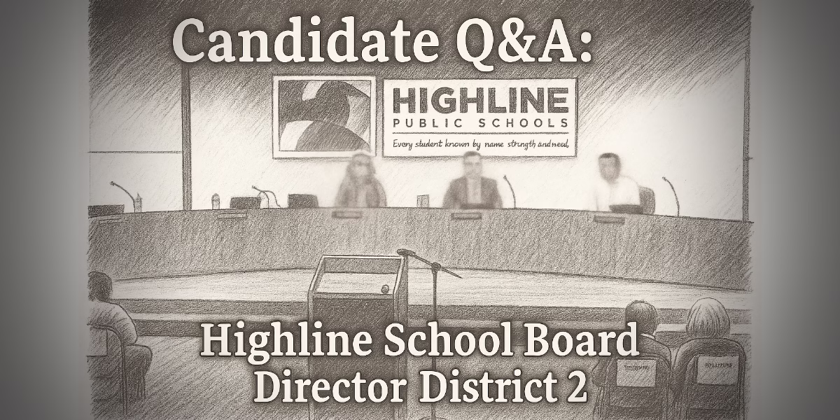CANDIDATE Q&A: 11 Questions for Highline School Board Director District No. 2