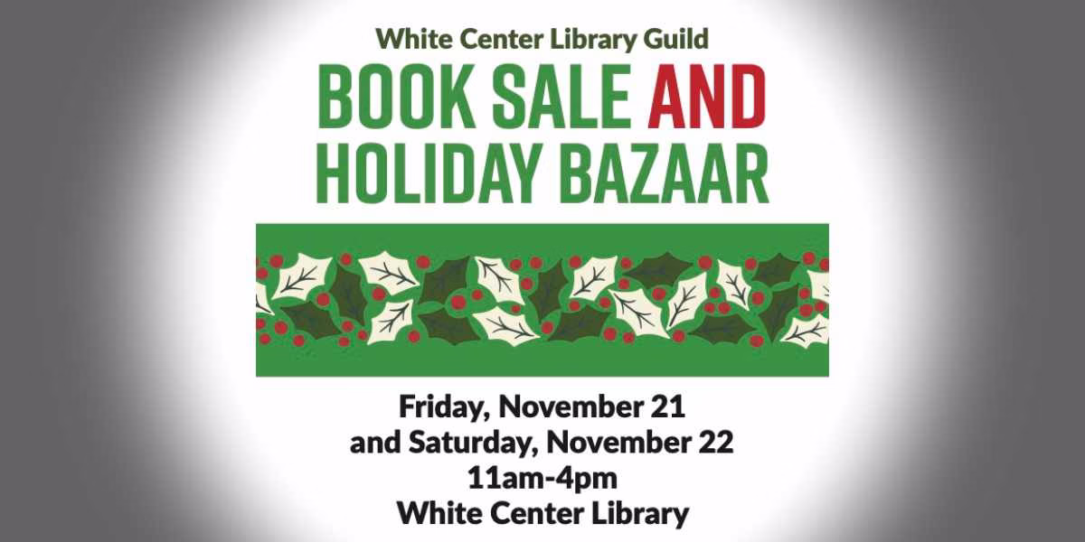 White Center Library Guild holding Book Sale and Holiday Bazaar Nov. 21 and 22