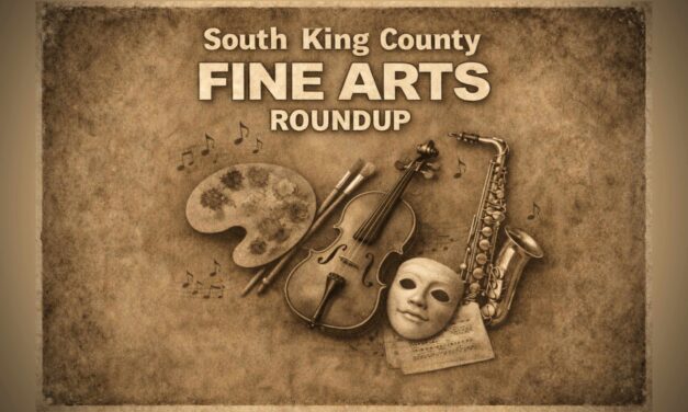South King County Fine Arts Roundup: music, theater, arts and more for late March