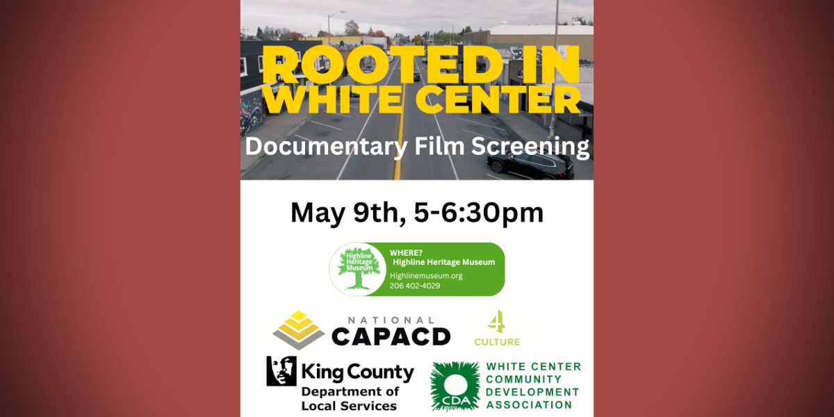 Highline Heritage Museum will screen ‘Rooted in White Center’ docuseries...