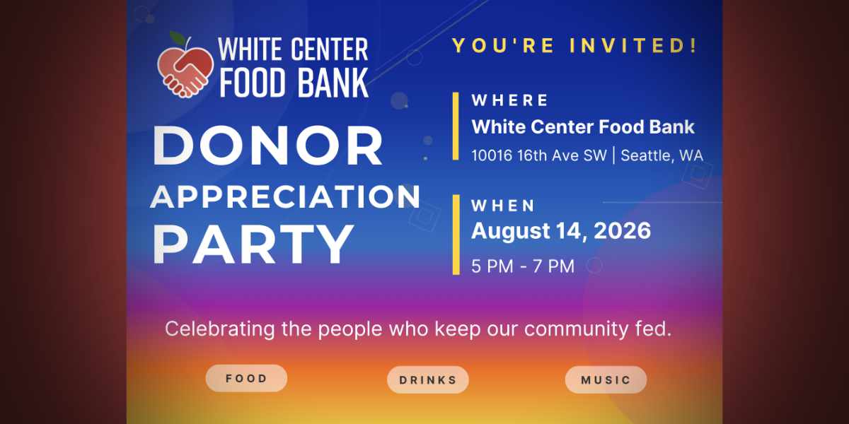 White Center Food Bank to host donor appreciation party Thursday, Aug. 14